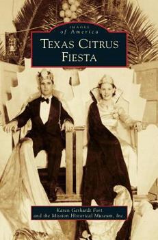Texas Citrus Fiesta - Book  of the Images of America: Texas