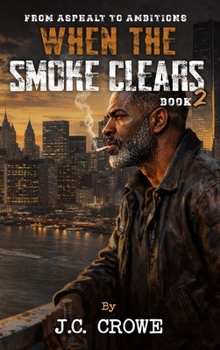 When the Smoke Clears (From Asphalt to Ambitions)