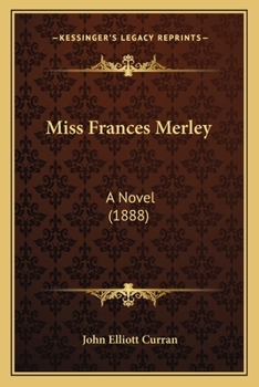 Paperback Miss Frances Merley: A Novel (1888) Book