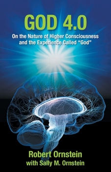 Paperback God 4.0: On the Nature of Higher Consciousness and the Experience Called "God" Book