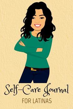 Paperback Self-Care Journal For Latinas: Mental, Physical and Emotional Health Planner, Tracker Notebook Record Book