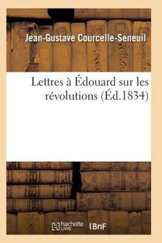 Paperback Lettres À Édouard Sur Les Révolutions [French] Book