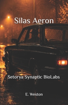 Paperback Silas Aeron: Setorya Synaptic BioLabs Book