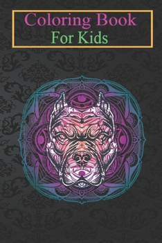 Coloring Book For Kids: Pitbull Mandala Bohemian Artwork Cool Dog Lover Animal Coloring Book: For Kids Aged 3-8 (Fun Activities for Kids)