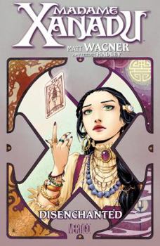 Madame Xanadu, Volume 1: Disenchanted - Book #1 of the Madame Xanadu