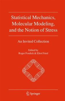 Hardcover Statistical Mechanics, Molecular Modeling, and the Notion of Stress: An Invited Collection Book