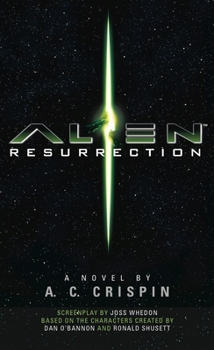Alien Resurrection - Book #4 of the Alien Movie Novelizations