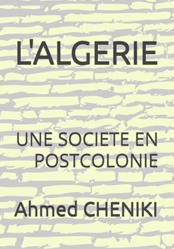 Paperback L'Algerie: Une Societe En Postcolonie [French] Book
