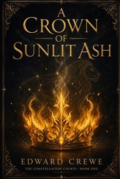 Paperback A Crown of Sunlit Ash Book