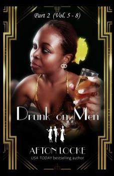 Paperback Drunk on Men: Part 2 (Vol. 5 - 8) Book