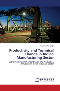 Paperback Productivity and Technical Change in Indian Manufacturing Sector Book