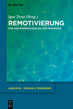 Hardcover Remotivierung: Von Der Morphologie Bis Zur Pragmatik [German] Book