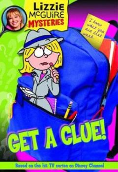 Paperback Lizzie McGuire Mysteries: Get a Clue! - Book #1: Junior Novel Book
