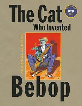 Hardcover The Cat Who Invented Bebop [With DVD] Book