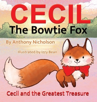 Cecil the Bowtie Fox: Cecil and the Greatest Treasure