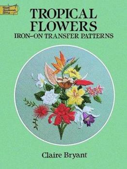 Paperback Tropical Flowers Iron-On Transfer Patterns Book