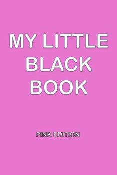 Paperback My Little Black Book - Pink Edition: Dating Handbook for Women Book