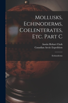 Paperback Mollusks, Echinoderms, Coelenterates, Etc. Part C [microform]: Echinoderms Book