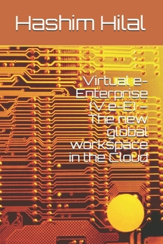 Paperback Virtual e-Enterprise (V.e-E) - The new global workspace in the Cloud Book