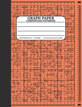 Graph Paper Composition Notebook: Math and Science Lover Orange Graph Paper Cover Notebook (Quad Ruled 5 squares per inch, 120 pages) Birthday Gifts For Math Lover Teacher,Student