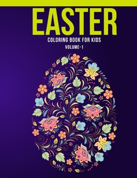 Paperback Easter Coloring Book For Kids (Volume-1): An Kids Coloring Book of 30 Stress Relief Easter Coloring Book Designs Book