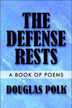 Paperback The Defense Rests: A Book of Poems Book