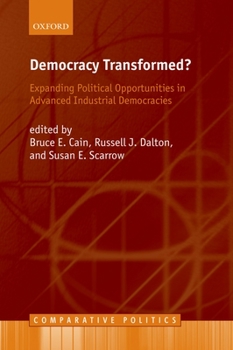 Paperback Democracy Transformed?: Expanding Political Opportunities in Advanced Industrial Democracies Book