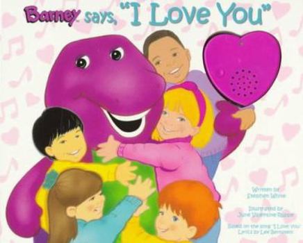 Hardcover Barney Says, "I Love You" Book