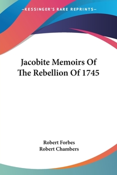 Paperback Jacobite Memoirs Of The Rebellion Of 1745 Book