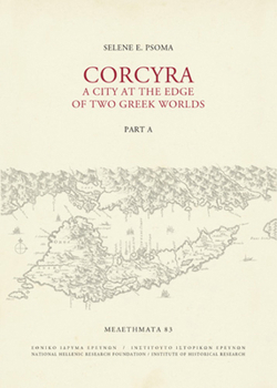 Corcyra: A City at the Edge of Two Greek Worlds
