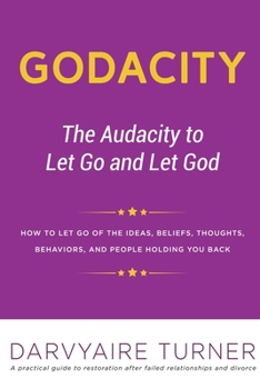 Paperback Godacity: The Audacity to Let Go and Let God Book