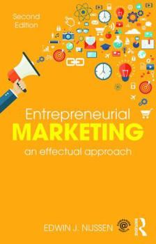 Paperback Entrepreneurial Marketing: An Effectual Approach Book