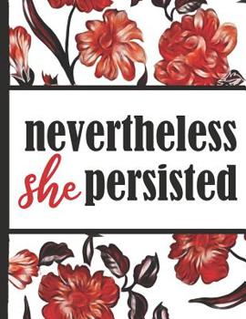 Paperback Best Mom Ever: Nevertheless She Persisted Red Flowers Pretty Blossom Composition Notebook College Students Wide Ruled Line Paper 8.5x Book