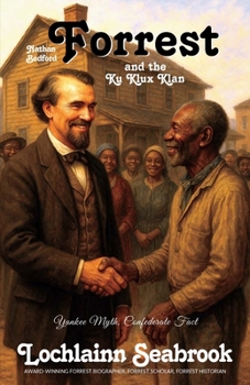 Paperback Nathan Bedford Forrest and the Ku Klux Klan: Yankee Myth, Confederate Fact Book