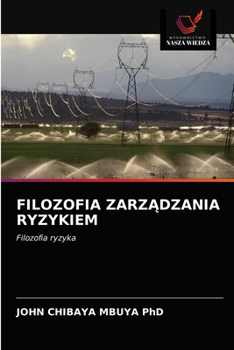 Paperback Filozofia ZarzĄdzania Ryzykiem [Polish] Book