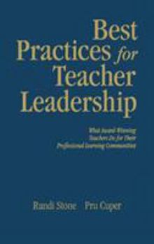 Hardcover Best Practices for Teacher Leadership: What Award-Winning Teachers Do for Their Professional Learning Communities Book