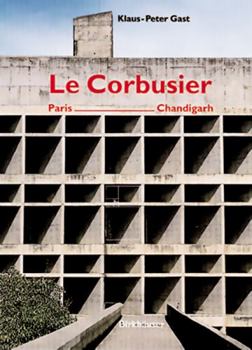 Hardcover Le Corbusier, Paris - Chandigarh Book