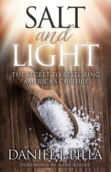 Paperback Salt and Light: The Secret to Restoring America's Culture Book