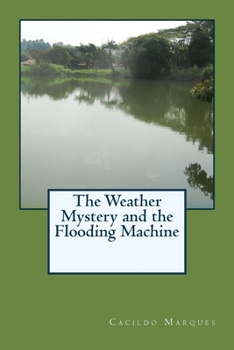 Paperback The Weather Mystery and the Flooding Machine Book