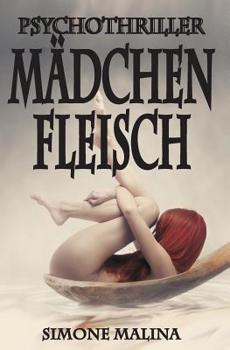 Paperback Mädchenfleisch - Psychothriller [German] Book