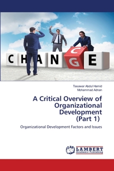 Paperback A Critical Overview of Organizational Development (Part 1) Book