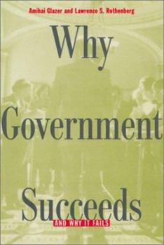 Hardcover Why Government Succeeds and Why It Fails Book