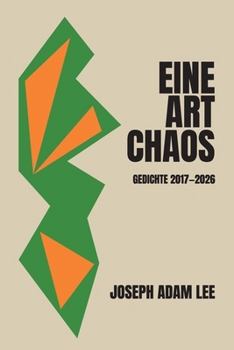 Eine Art Chaos: Gedichte 2017–2026 (German Edition)