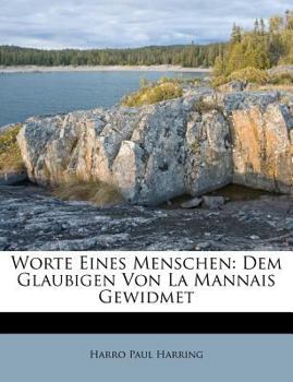Paperback Worte Eines Menschen: Dem Glaubigen Von La Mannais Gewidmet [German] Book