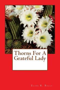 Paperback Thorns For A Grateful Lady Book