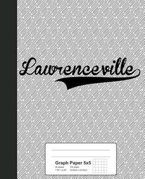 Paperback Graph Paper 5x5: LAWRENCEVILLE Notebook Book