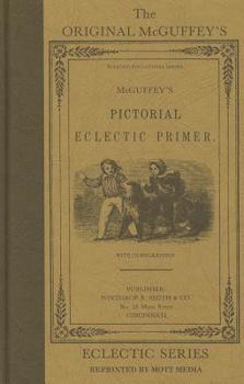 Hardcover McGuffey's Eclectic Pictorial Primer Book