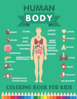 Human Body Coloring Book for Kids: Over 30 Human Body Parts Coloring Book – Human Anatomy Physiology Coloring Book - Biology Coloring Book - ... Students - Coloring Books for Kids Ages 4-8