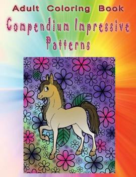 Paperback Adult Coloring Book Compendium Impressive Patterns: Mandala Coloring Book