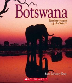 Botswana (Enchantment of the World. Second Series) - Book  of the Enchantment of the World
